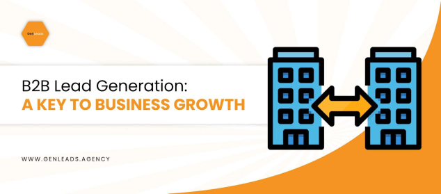 B2B Lead Generation: A Key To Business Growth