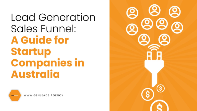 Lead Generation Sales Funnel A Guide for Startup Companies in Australia