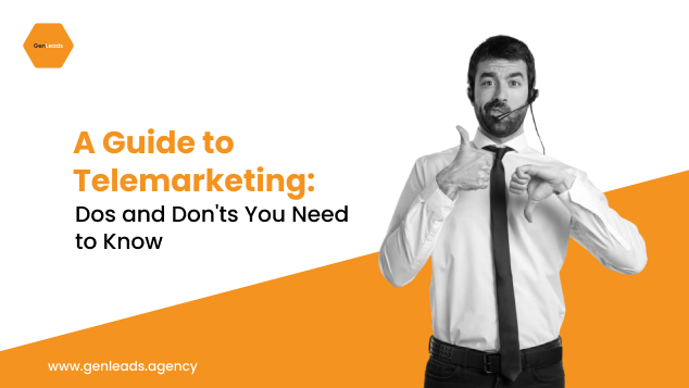 A Guide To Telemarketing: Dos And Don’ts You Need To Know