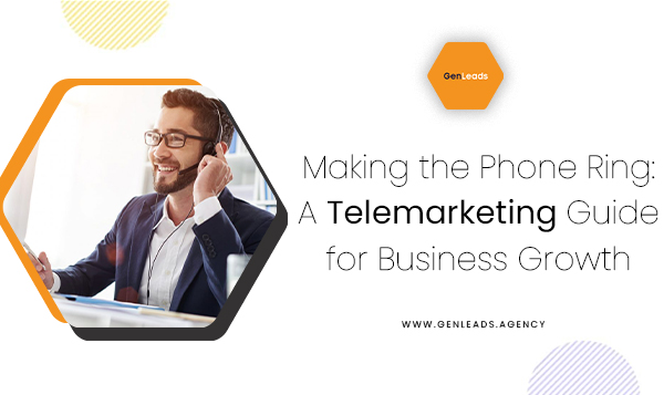 Making The Phone Ring: A Telemarketing Guide For Business Growth