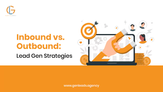 Inbound vs Outbound Lead Gen Strategies