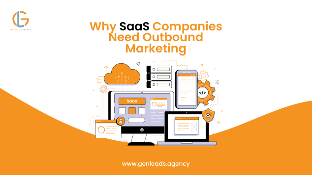 Why Saas Companies Need Outbound Marketing