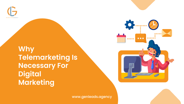 Why Telemarketing Is Necessary For Digital Marketing